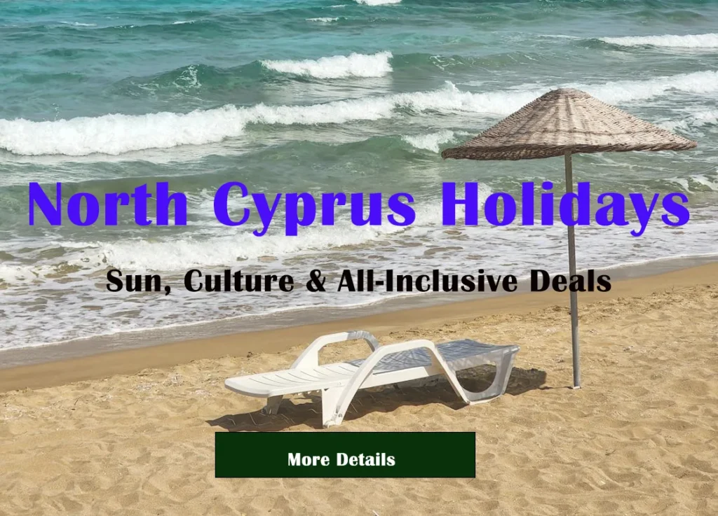 North Cyprus Holidays Sun, Culture & All-Inclusive Deals